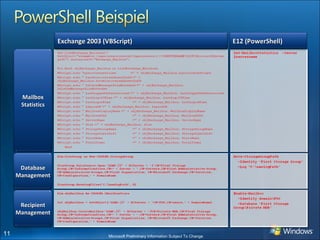 Mailbox Statistics Database Management Recipient Management Exchange 2003 (VBScript) E12 (PowerShell) 