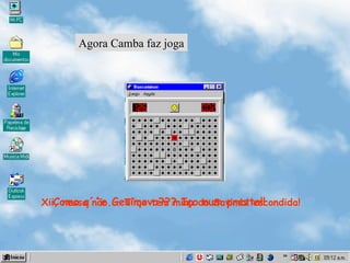 Agora Camba faz joga Xii, nessa não...   T´qe tem mina  do Savimbi escondida ! Como q´´e Geuimova??? Iço num prezta !! 