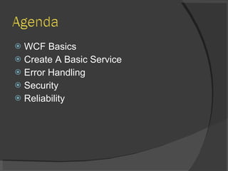 WCF Basics Create A Basic Service Error Handling Security Reliability 