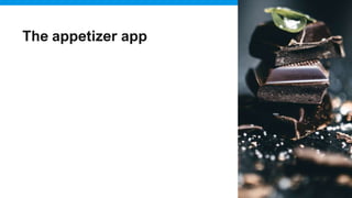 The appetizer app
Node.js web server
Pick random photo
Serve this photo
 