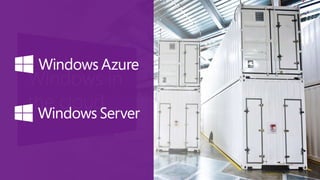 Windows in
the cloud
 