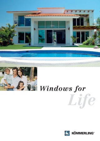 Windows for
Life
 