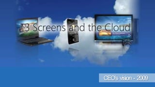 13CEO’s  vision  -  2009