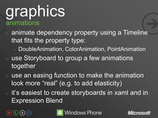 graphics
animations
o   animate dependency property using a Timeline
                                                
   ...