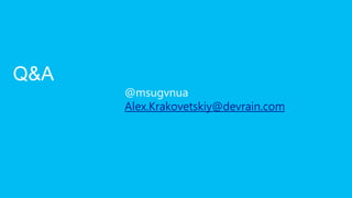 @msugvnua
Alex.Krakovetskiy@devrain.com
 
