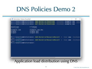 © Men & Mice http://menandmice.com
DNS Policies Demo 2
9
Application load distribution using DNS
 
