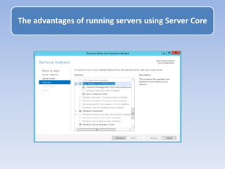The advantages of running servers using Server Core
 
