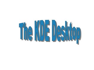 The KDE Desktop 