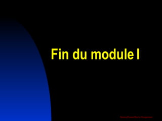 Fin du module   I   