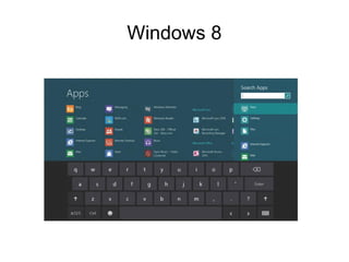Windows 8
 