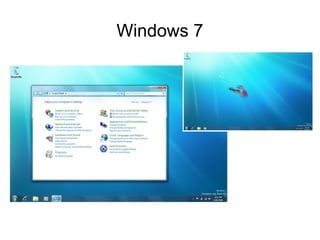 Windows 7
 
