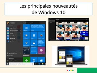 Les principales nouveautés
de Windows 10
 