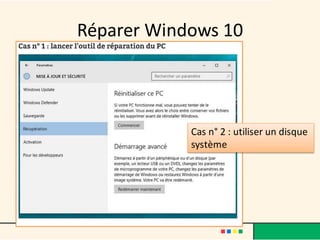 Réparer Windows 10
Cas n° 2 : utiliser un disque
système
 