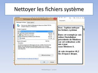 Nettoyer les fichiers système
Médiathèque - Lorient
 