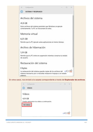 CURSO EXPERTO WINDOWS 10 - RICOSOFT 418
En otros casos, nos enviará a la carpeta correspondiente a través del Explorador de archivos.
 