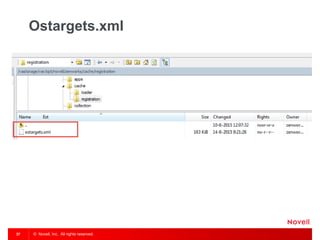 © Novell, Inc. All rights reserved.37
Ostargets.xml
 
