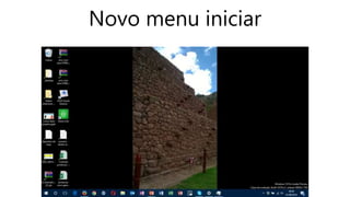 Novo menu iniciar
 