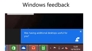 Windows feedback
 