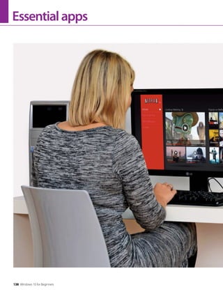 138 Windows 10 for Beginners
Essentialapps
 