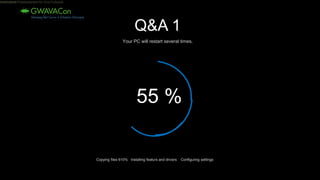 16 Internal Use Only
21.09.2016Dies ist ein Platzhaltertext für Ihre Fußzeile6
Q&A 1
Your PC will restart several times.
55 %
Copying files 610% Installing featurs and drivers Configuring settings
 