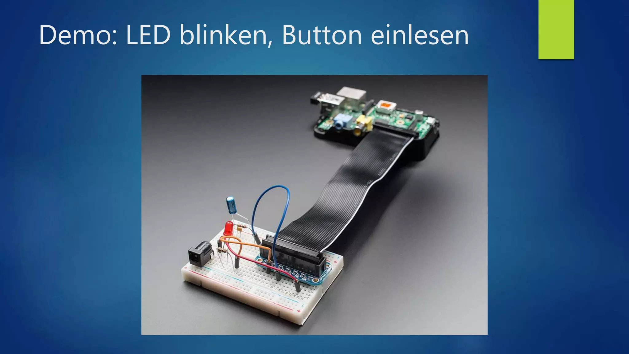 Demo: LED blinken, Button einlesen
 