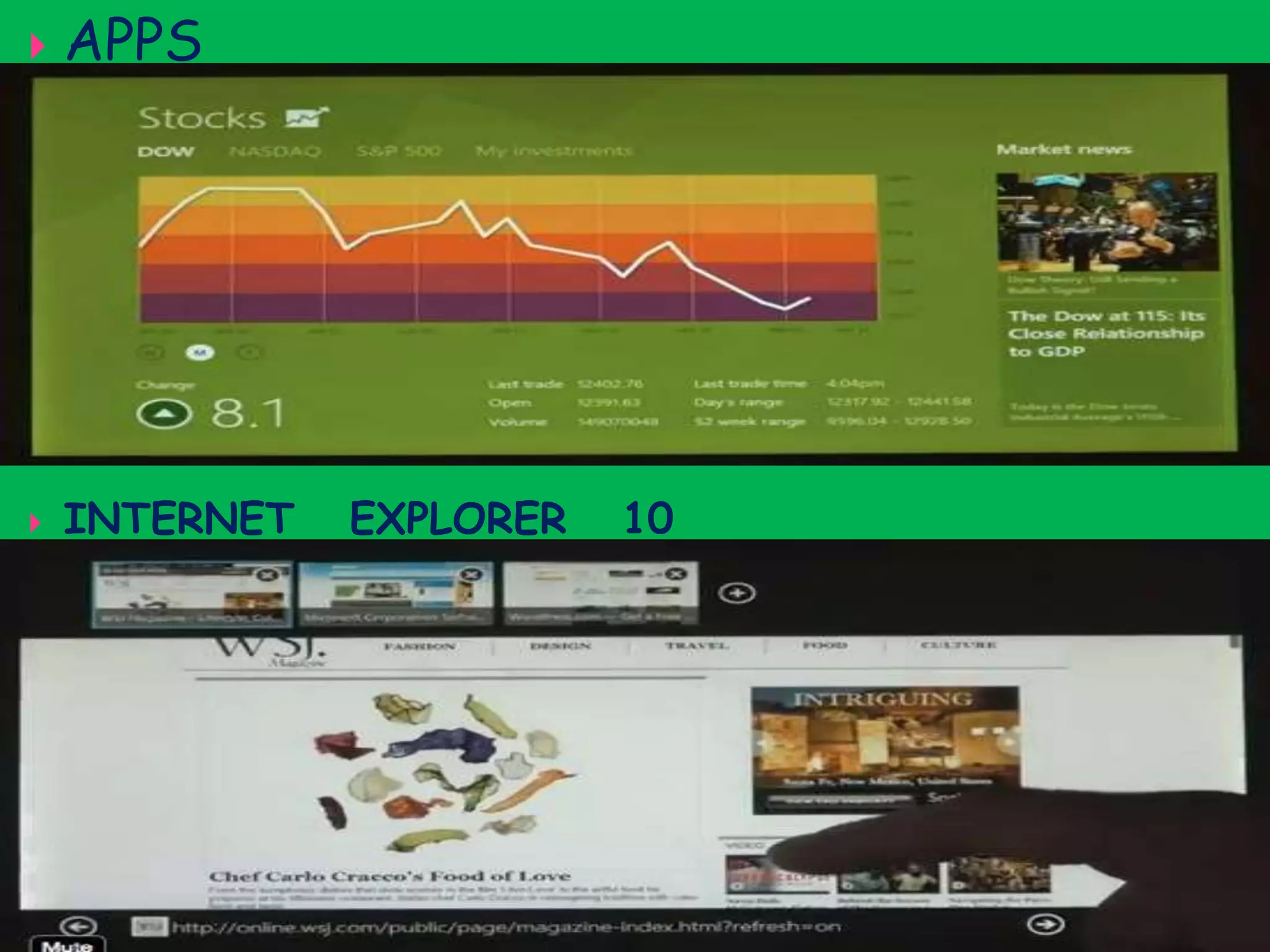 APPS
 INTERNET EXPLORER 10
 