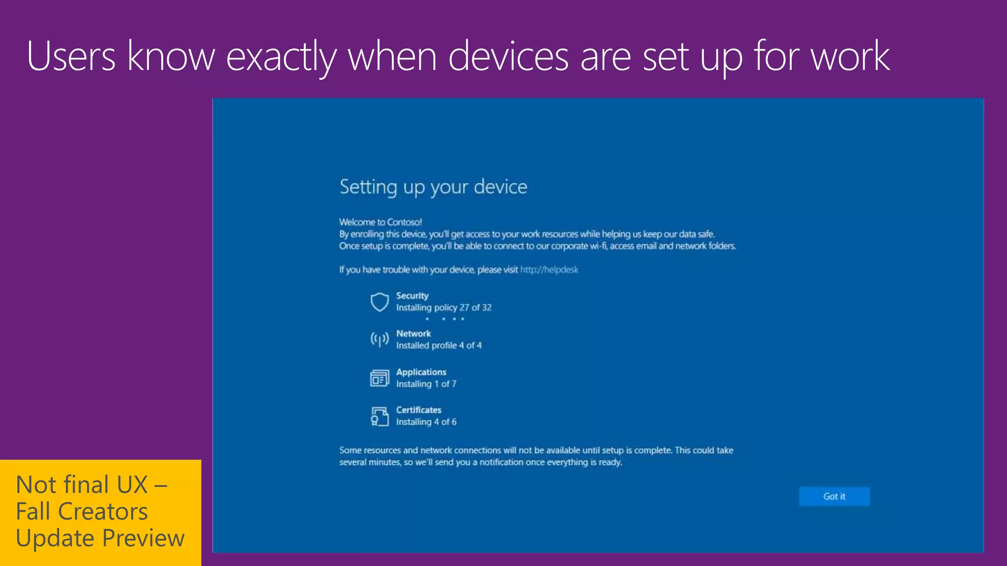 Users know exactly when devices are set up for work
 