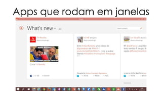 Apps que rodam em janelas 
 