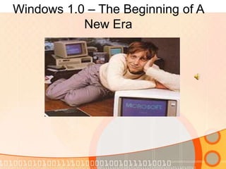 Windows 1.0 The Beginning Of A New Era | PPTX
