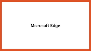 Microsoft Edge
 