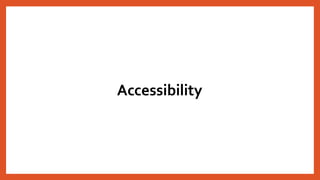Accessibility
 