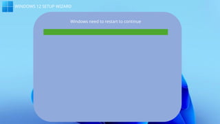 Comprehensive Guide to Windows 12 Setup and Installation Process | PPTX