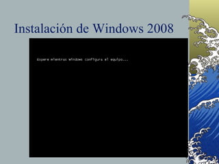 Instalación de Windows 2008 