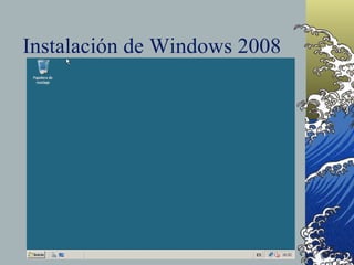 Instalación de Windows 2008 