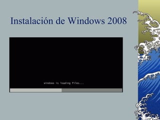 Instalación de Windows 2008 