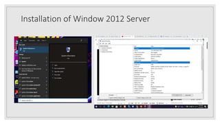 Installation of Window 2012 Server
 