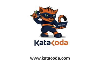 www.katacoda.com
 