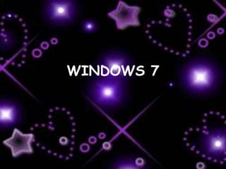 WINDOWS 7 