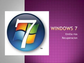 Windows 7 Emilia rios Recuperacion 