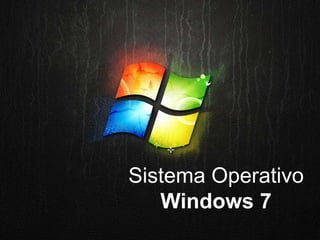 Sistema Operativo
Windows 7
 