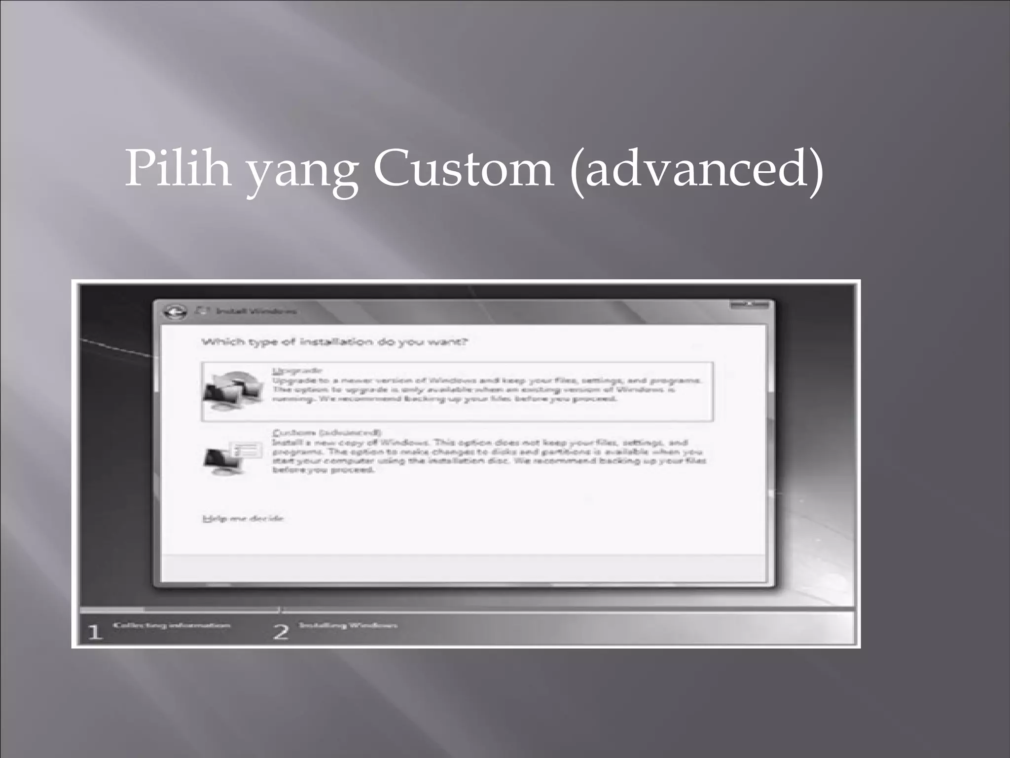 Pilih yang Custom (advanced) 
 