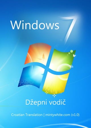 Windows
Džepni vodič
Croatian Translation | mintywhite.com (v1.0)
 
