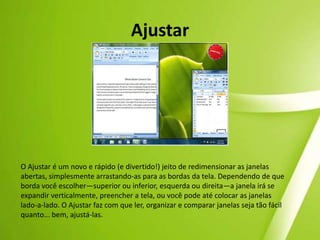 Windows Media Center e Media Streaming, incluindo Play To e suporte melhorado a múltiplos formatos de mídia;Consumidores escolherão Home Premium porque…Consumidores de mercado emergentes preferirão Home Basic porque …Windows® 7 Home BasicLiveThumbnailPreviews & experiência visual realçada