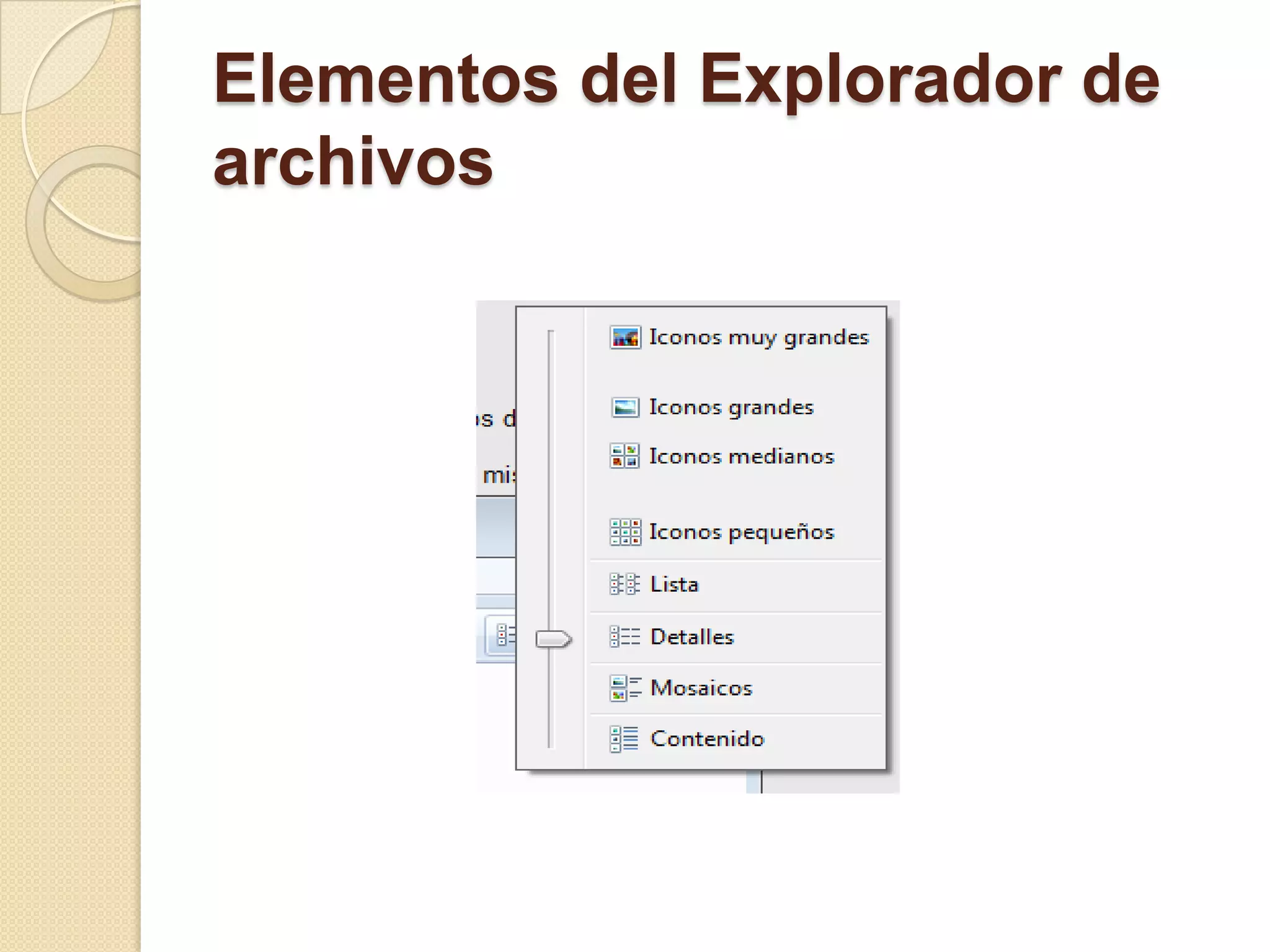 Elementos del Explorador de
archivos
 