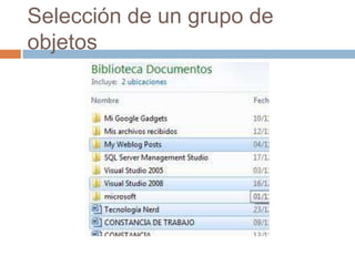 Selección de un grupo de
objetos
 