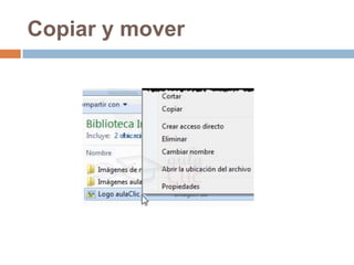 Copiar y mover
 
