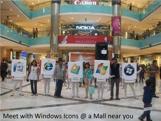 The Product- Windows 7 Is….Globally launched on 22nd Oct, 2009