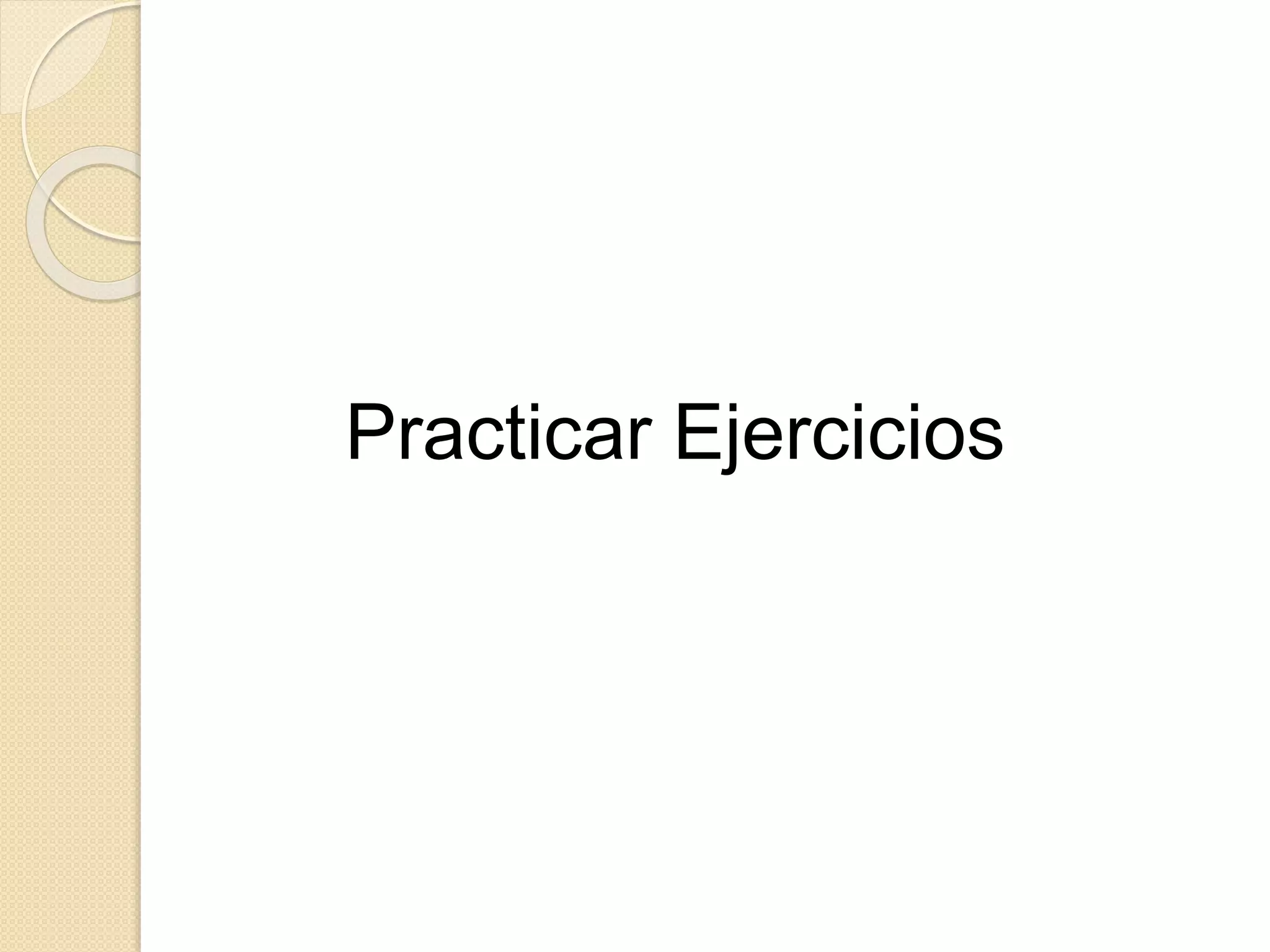 Practicar Ejercicios
 