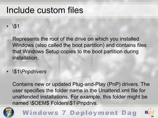Passes - oobeSystemApplies settings to Windows 7 before Windows Welcome starts.