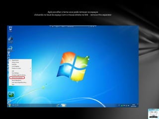 Após escolher o tema voce pode remover os espaçosclickando no local do espaço com o mouse direito no link     remove this separator